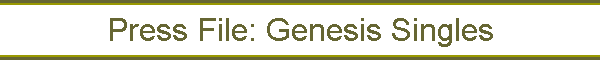 Press File: Genesis Singles