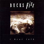 Bucks Fizz: I Hear Talk