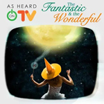The Fantastic & The Wonderful