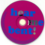 Hear Me Bent!